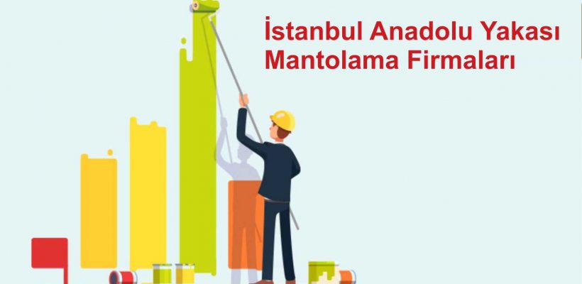 İstanbul Anadolu Yakası Mantolama (Isı Yalıtım) Firmaları