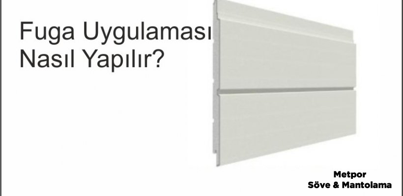 Mantolamada Fuga Profili Uygulaması Nasıl Yapılır? | Adım Adım Kılavuz