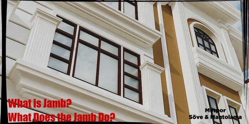 What is Jamb?, What Does the External Wall Jamb Do?